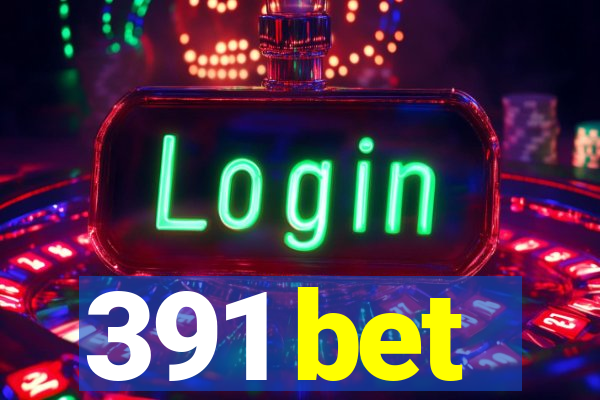 391 bet